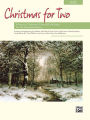 Christmas for Two: 8 Duets on Traditional Carols and Folk Songs
