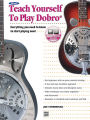Alfred's Teach Yourself to Play Dobro: Book & CD