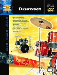 Title: Alfred's MAX Drumset: See It * Hear It * Play It, Book & DVD, Author: Dave Black