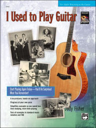 Title: I Used to Play Guitar: Start Playing Again Today -- You'll Be Surprised What You Remember!, Book & CD, Author: Jody Fisher