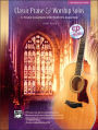 Classic Praise & Worship Solos: 12 Versatile Arrangements of the World's Best-Known Hymns, Book & CD