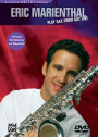 Eric Marienthal -- Play Sax from Day One: A Step-by-Step Approach, DVD