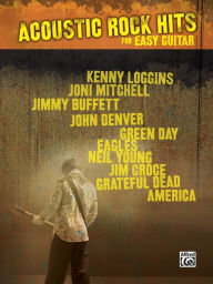 Acoustic Rock Hits for Easy Guitar: Easy Guitar TAB