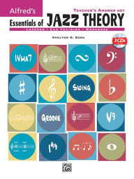 Title: Alfred's Essentials of Jazz Theory, Teacher's Answer Key: Book & 3 CDs, Author: Shelly Berg