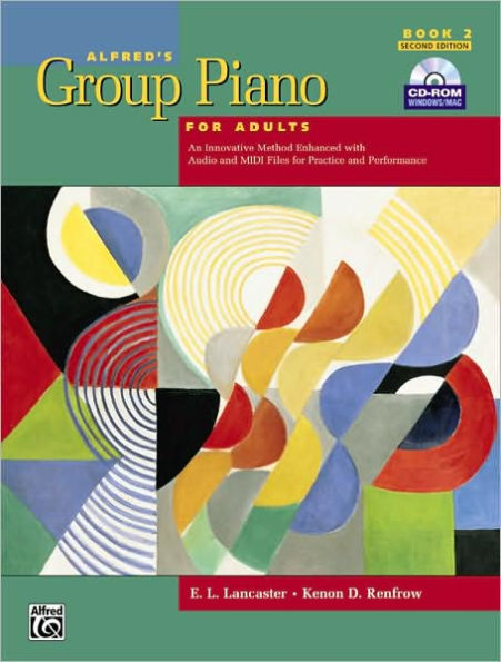Alfred's Group Piano for Adults Student Book, Bk 2: An Innovative Method Enhanced with Audio and MIDI Files for Practice and Performance, Comb Bound Book & CD-ROM / Edition 2