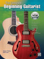 The Complete Beginning Guitarist: A Fun, Creative, and Comprehensive Method for New Musicians, Book & Online Audio