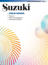 Title: Suzuki Violin School, Vol 1: Piano Acc., Author: Shinichi Suzuki