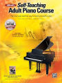 Alfred's Self-Teaching Adult Piano Course: The new, easy and fun way to teach yourself to play, Book & CD