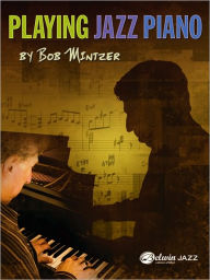 Title: Playing Jazz Piano, Author: Bob Mintzer