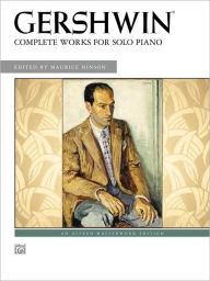 Title: George Gershwin -- Complete Works for Solo Piano, Author: George Gershwin