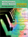 The Recreational Music Making Handbook: A Piano Teacher's Guide