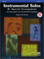 Instrumental Solos By Special Arrangement: Eleven Songs Arranged in a Jazz Style with Written-Out Improvisations: Horn in F