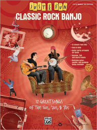 Title: Just for Fun: Classic Rock Banjo (Just for Fun Series), Author: Alfred Publishing Staff