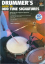 Drummer's Guide to Odd Time Signatures: Master the Art of Playing in Odd Time Signatures