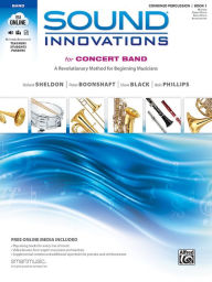 Title: Sound Innovations for Concert Band, Bk 1: A Revolutionary Method for Beginning Musicians (Combined Percussion), Book & Online Media, Author: Robert Sheldon