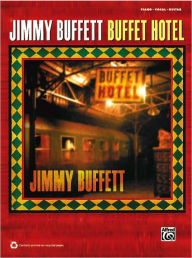Jimmy Buffett -- Buffet Hotel: Piano/Vocal/Guitar