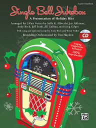 Jingle Bell Jukebox: A Presentation of Holiday Hits Arranged for 2-Part Voices, Book & CD