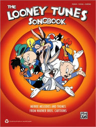 The Looney Tunes Songbook: Merrie Melodies and Themes from Warner Bros. Cartoons (Piano/Vocal/Guitar)