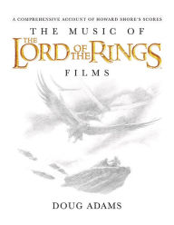 Title: The Music of the Lord of the Rings Films: A Comprehensive Account of Howard Shore's Scores, Book & CD, Author: Howard Shore