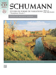 Title: Schumann -- Symphonic Etudes, Op. 13: Etudes en Forme de Variations, Book & CD, Author: Robert Schumann