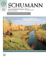 Title: Schumann -- Fantasiestücke, Op. 12: Fantasy Pieces, Book & CD, Author: Robert Schumann