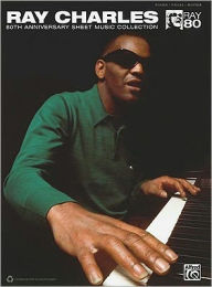 The Ray Charles 80th Anniversary Sheet Music Collection: Piano/Vocal/Guitar