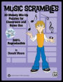Music Scrambles: 30 Melody Mix-Up Puzzles for Classroom and Home Use, Book & Data CD