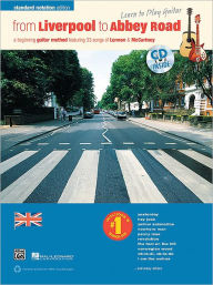 Title: From Liverpool to Abbey Road: A Guitar Method Featuring 33 Songs of Lennon & McCartney (Standard Music Notation), Book & CD, Author: John Lennon