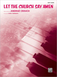 Title: Let the Church Say Amen: Easy Piano, Sheet, Author: Andraé Crouch