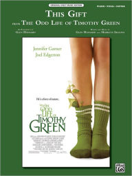 Title: This Gift (from Disney's The Odd Life of Timothy Green): Piano/Vocal/Guitar, Sheet, Author: Glen Hansard