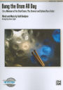 Bang the Drum All Day: For a Minimum of Five Steel Drums, Drumset, and Optional Bass Guitar, Conductor Score & Parts