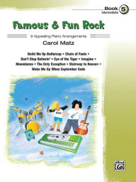 Famous & Fun Rock, Bk 5: 9 Appealing Piano Arrangements