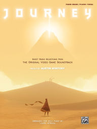 Title: Journey Sheet Music Selections from the Original Video Game Soundtrack: Piano Solos, Author: Austin Wintory