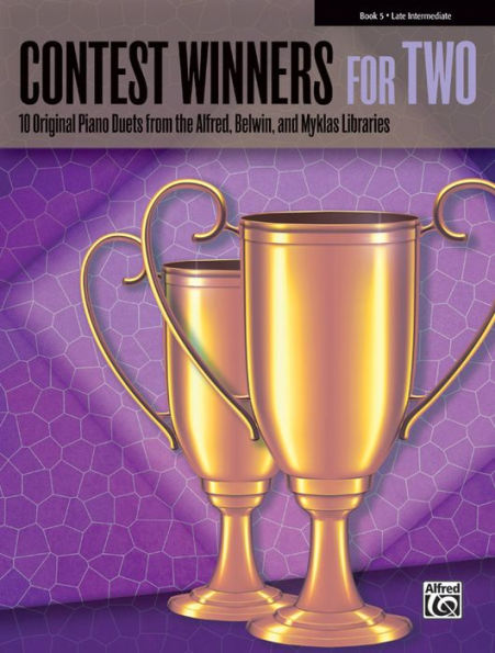 Contest Winners for Two, Bk 5: 10 Original Piano Duets from the Alfred, Belwin, and Myklas Libraries