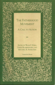 The Fatherhood Movement: A Call to Action