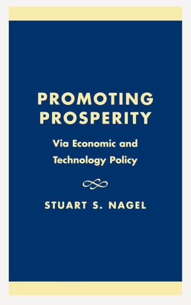 Promoting Prosperity: Via Economic and Technology Policy