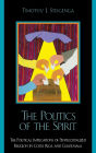 The Politics of the Spirit: The Political Implications of Pentecostalized Religion in Costa Rica and Guatemala