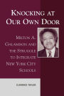 Knocking at Our Own Door: Milton A. Galamison and the Struggle to Integrate New York City Schools / Edition 1