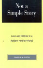 Not a Simple Story: Love and Politics in a Modern Hebrew Novel