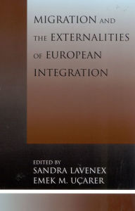 Title: Migration and the Externalities of European Integration, Author: Sandra Lavenex