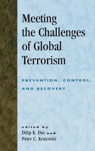 Meeting the Challenges of Global Terrorism: Prevention, Control, and Recovery