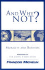 And Why Not?: The Human Person and the Heart of Business