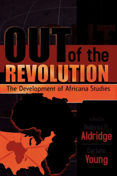 Out of the Revolution: The Development of Africana Studies