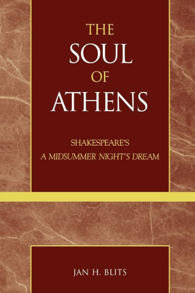 The Soul of Athens: Shakespeare's 'A Midsummer Night's Dream' / Edition 1