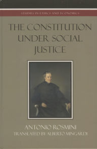 Title: The Constitution Under Social Justice, Author: Antonio Rosmini