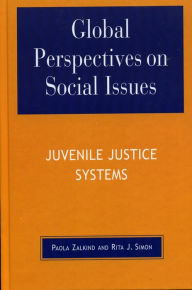 Title: Global Perspectives on Social Issues: Juvenile Justice Systems, Author: Paola Zalkind