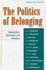 The Politics of Belonging: Nationalism, Liberalism, and Pluralism