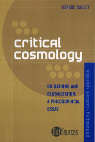 Title: Critical Cosmology: On Nations and Globalization, Author: Gérard Raulet