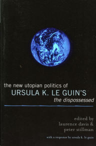 Title: The New Utopian Politics of Ursula K. Le Guin's The Dispossessed, Author: Laurence Davis