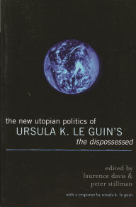 Title: The New Utopian Politics of Ursula K. Le Guin's The Dispossessed, Author: Tony Burns